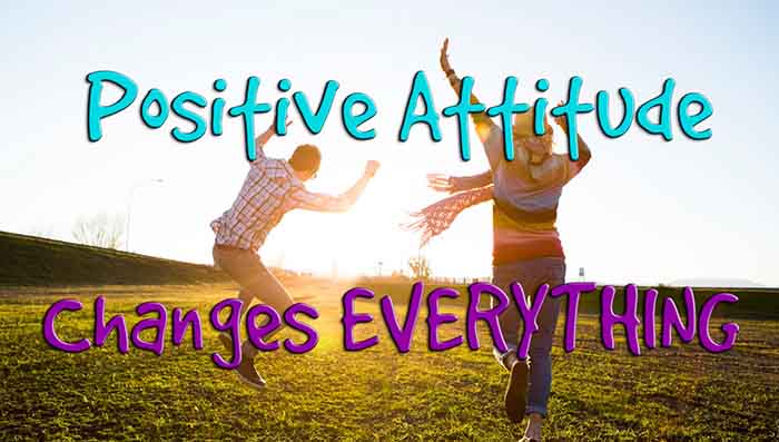 Create positive mental attitude